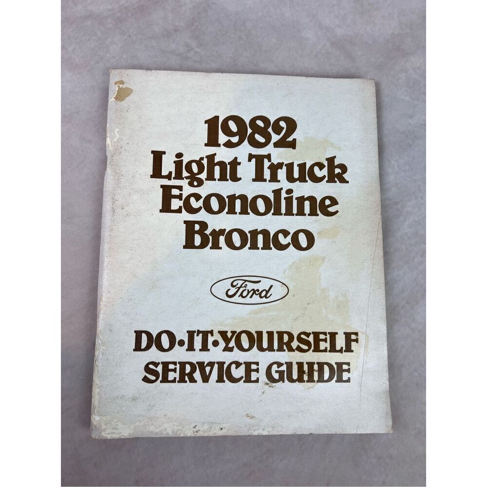 Vintage Ford 1982 Light Truck Econoline Bronco do-it-yourself service guide